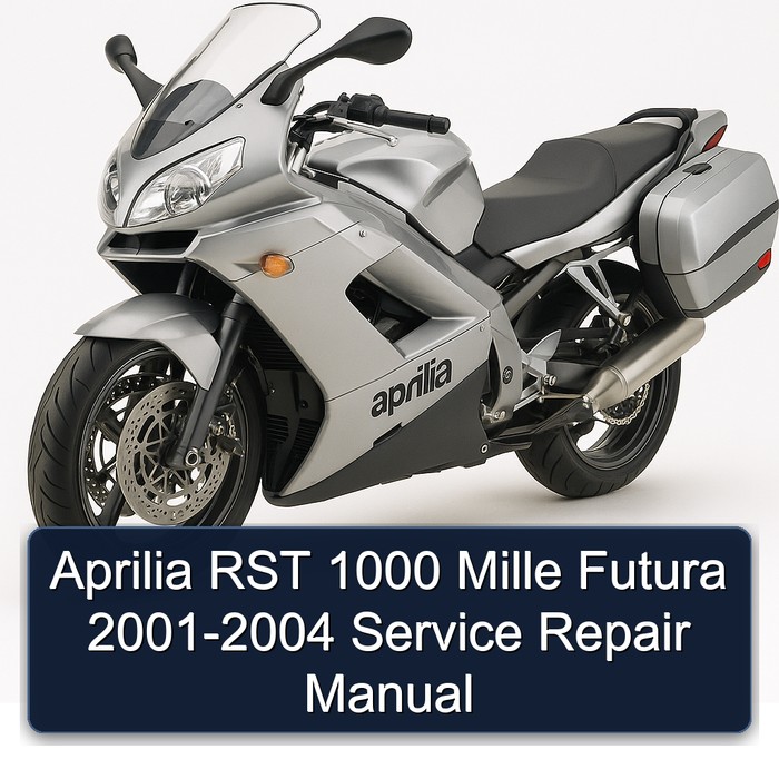 2001-2004 Aprilia RST 1000 Mille Futura Service Repair Workshop Manual PDF