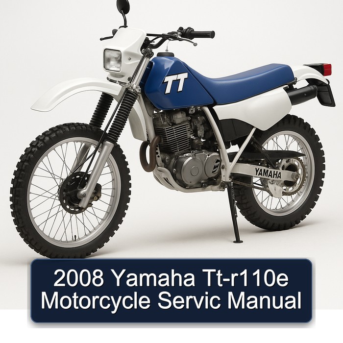 2008 Yamaha TT Models TT-R110E Motorcycle Servic Service Repair Workshop Manual PDF