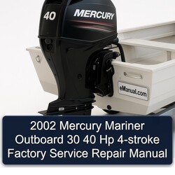 2002 Mercury Mariner Outboard 30 40 Hp 4-stroke Service Repair Workshop Manual PDF