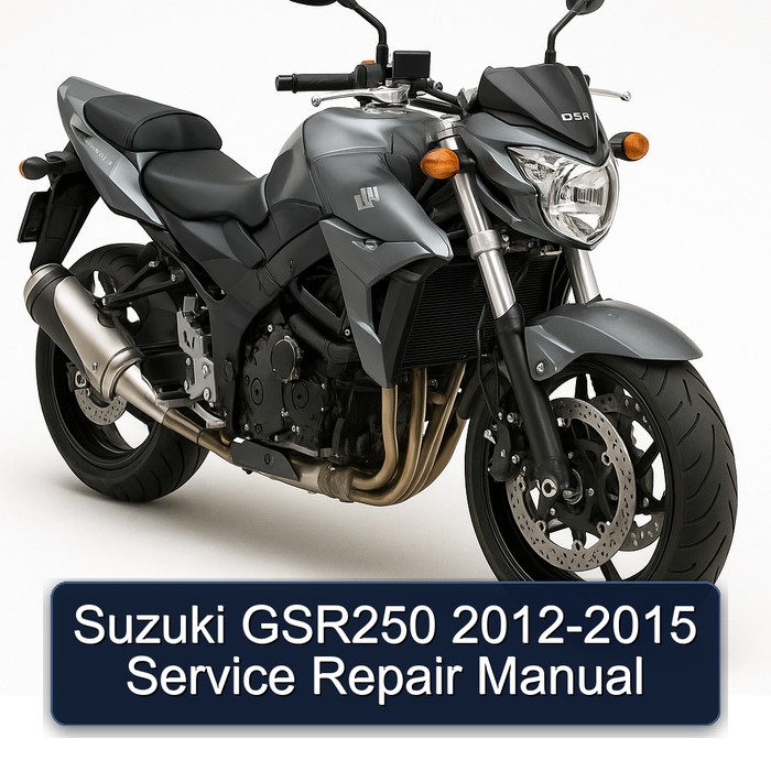 2012-2015 Suzuki GSR Models GSR250 Service Repair Workshop Manual PDF