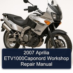 2007 Aprilia ETV1000CAPONORD Service Repair Workshop Manual PDF