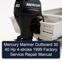 1999 Mercury Mariner Outboard 30 40 Hp 4-stroke Service Repair Workshop Manual PDF
