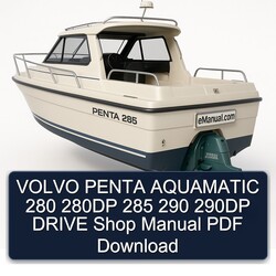 Volvo Penta Aquamatic 280 280DP 285 290 290DP Drive Shop Service Repair Workshop Manual PDF