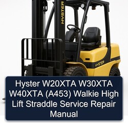 Hyster W20XTA W30XTA W40XTA (A453) Walkie High Lift Straddle Service Repair Workshop Manual PDF