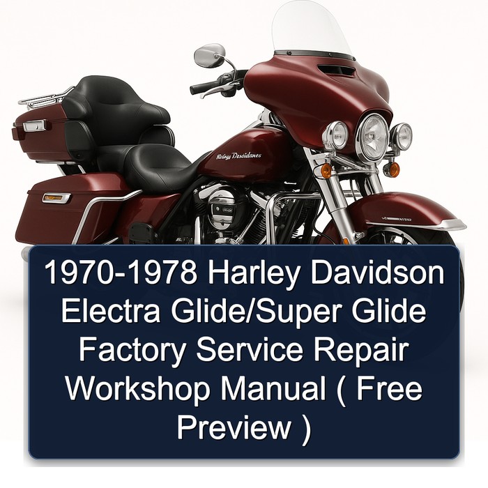 1970-1978 Harley Davidson Super Glide Electra Glide/ ( Free Preview ) Service Repair Workshop Manual PDF