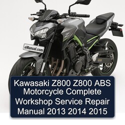 2013-2015 Kawasaki Z800 ABS Motorcycle Service Repair Workshop Manual PDF