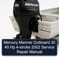 2002 Mercury Mariner Outboard 30 40 Hp 4-stroke Service Repair Workshop Manual PDF