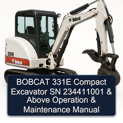 Bobcat 331E Compact Excavator SN 234411001 Above Operation Service Repair Workshop Manual PDF