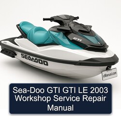 2003 SEA-DOO GTI LE Service Repair Workshop Manual PDF