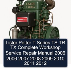2006-2012 Lister T Series Petter TS TR TX Service Repair Workshop Manual PDF