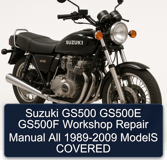 1989-2009 Suzuki GS Series GS500 GS500E GS500F All - Models Covered Service Repair Workshop Manual PDF