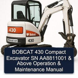 Bobcat 430 Compact Excavator SN AA8811001 Above Operation Service Repair Workshop Manual PDF