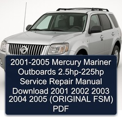 2001-2005 Mercury Mariner Outboards 2.5hp-225hp (original Fsm) Service Repair Workshop Manual PDF