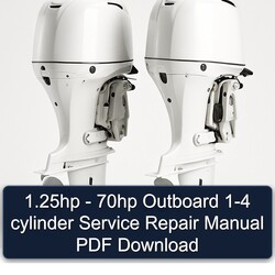1.25hp - 70HP Outboard 1-4 Cylinder Service Repair Workshop Manual PDF