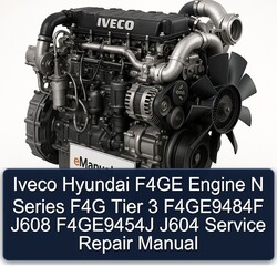Isuzu N Series Iveco Hyundai F4GE Engine F4G Tier 3 F4ge9484f J608 F4ge9454j J604 Service Repair Workshop Manual PDF