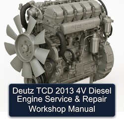 2013 Deutz TCD 4V Diesel Engine Service Repair Workshop Manual PDF