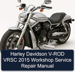 2015 Harley Davidson Vrsc V-ROD Service Repair Workshop Manual PDF
