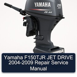 2004-2009 Yamaha F150TJR JET Drive Service Repair Workshop Manual PDF