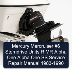 1983-1990 Mercury Mercruiser 6 Sterndrive Units R MR Alpha One SS Service Repair Workshop Manual PDF