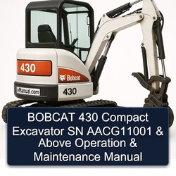 Bobcat 430 Compact Excavator SN Aacg11001 Above Operation Service Repair Workshop Manual PDF