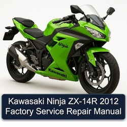 2012 Kawasaki Ninja ZX-14R Service Repair Workshop Manual PDF