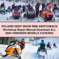 2005 Polaris Deep Snow RMK Switchback All Onwards Models Covered Service Repair Workshop Manual PDF