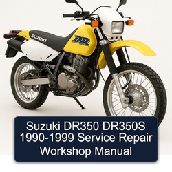 1990-1999 Suzuki DR Series DR350 DR350S Service Repair Workshop Manual PDF