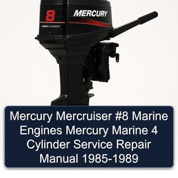 1985-1989 Mercury Mercruiser 8 Marine Engines 4 Cylinder Service Repair Workshop Manual PDF