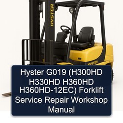 Hyster G019 (h300hd H330HD H360HD H360hd-12ec) Forklift H300HD 12EC Service Repair Workshop Manual PDF