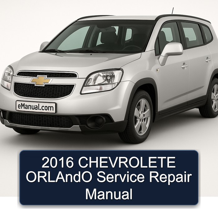 2016 Chevrolet Orlando Chevrolete Service Repair Workshop Manual PDF