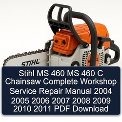 2004-2011 Stihl MS 460 C Chainsaw Service Repair Workshop Manual PDF