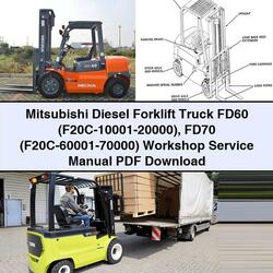Mitsubishi Diesel Forklift Truck FD60 (F20C-10001-20000) FD70 (F20C-60001-70000) Service Repair Workshop Manual PDF