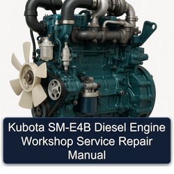 Kubota SM-E4B Diesel Engine Service Repair Workshop Manual PDF