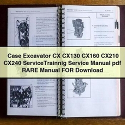 Case Excavator CX CX130 CX160 CX210 CX240 Servicetrainnig Rare Service Repair Workshop Manual PDF