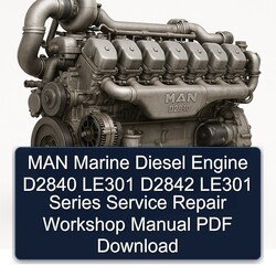 MAN Marine Diesel Engine D2840 LE301 D2842 Series Service Repair Workshop Manual PDF