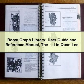 Boost Graph Library: User Reference -lie-quan Lee Service Repair Workshop Manual PDF