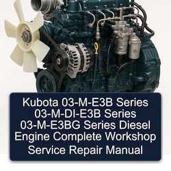 Kubota 03-m-e3b Series 03-m-di-e3b 03-m-e3bg Diesel Engine Service Repair Workshop Manual PDF
