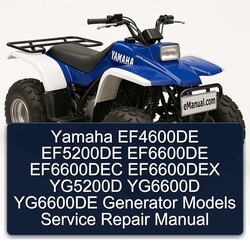 Yamaha EF4600DE EF5200DE EF6600DE EF6600DEC EF6600DEX YG5200D YG6600D YG6600DE Generator Models Service Repair Workshop Manual PDF