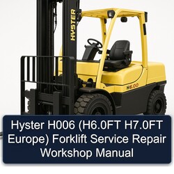 Hyster H006 (h6.0ft H7.0ft Europe) Forklift H6.0FT Europe Service Repair Workshop Manual PDF