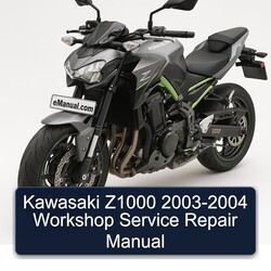 2003-2004 Kawasaki Z Series Z1000 Service Repair Workshop Manual PDF