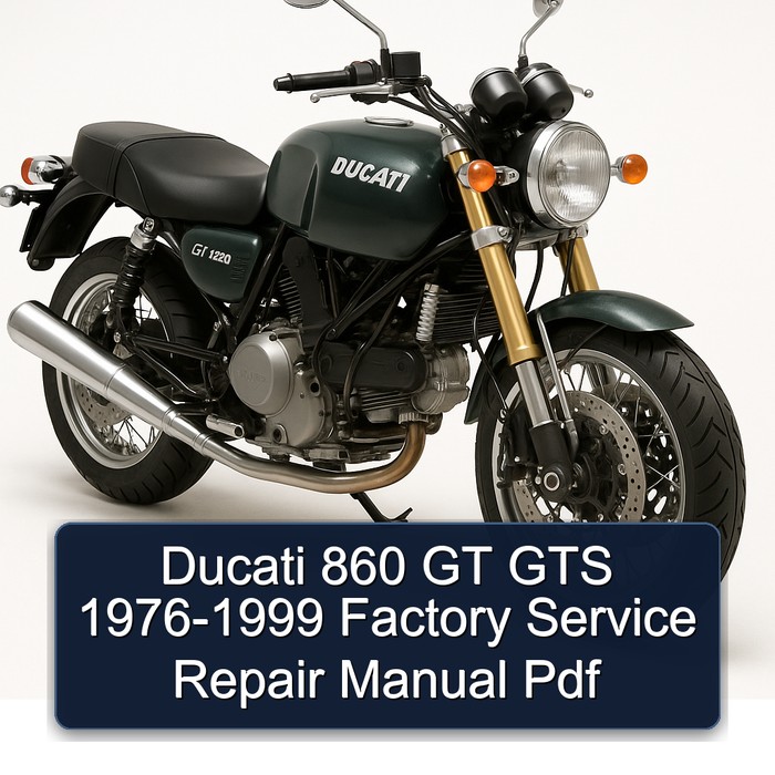 1976-1999 Ducati 860 GT GTS Service Repair Workshop Manual PDF