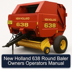 New Holland 638 Round Baler Owners Operators Operator's Manual PDF