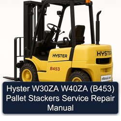 Hyster W30ZA W40ZA (B453) Pallet Stackers Service Repair Workshop Manual PDF