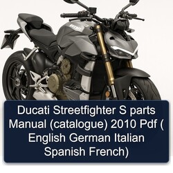 2010 Ducati Streetfighter S Parts (CATALOGUE) ( English German Italian Spanish French) Catalog PDF