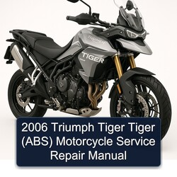 2006 Triumph Tiger Models (ABS) Motorcycle Service Repair Workshop Manual PDF