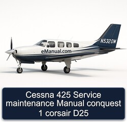 Cessna 425 Conquest 1 Corsair D25 Service Repair Workshop Manual PDF