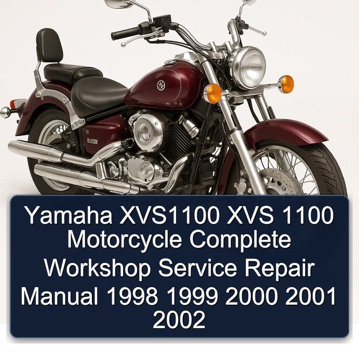 1998-2002 Yamaha XVS Models XVS1100 1100 Motorcycle Service Repair Workshop Manual PDF