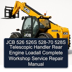 JCB 526 526S 528-70 528S Telescopic Handler Rear Engine Loadall Service Repair Workshop Manual PDF