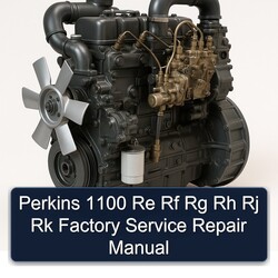 Perkins RE RF RG RH RJ RK Series 1100 Service Repair Workshop Manual PDF