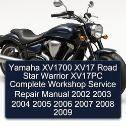 2002-2009 Yamaha Warrior XV1700 XV17 Road Star XV17PC Service Repair Workshop Manual PDF
